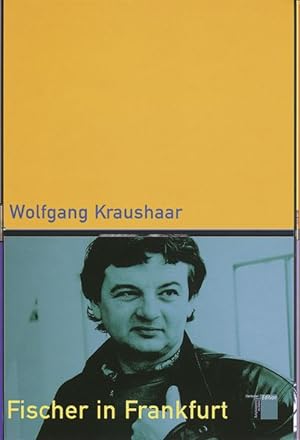 Seller image for Fischer in Frankfurt. Karriere eines Auenseiters for sale by Studibuch