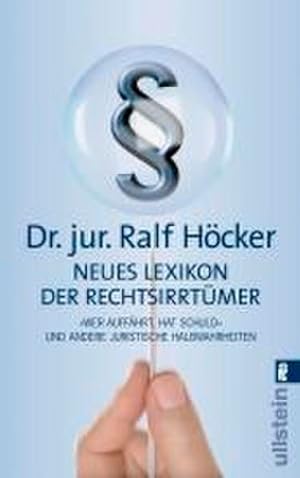 Seller image for Neues Lexikon der Rechtsirrtmer: 'Wer auffhrt hat Schuld' und andere juristische Halbwahrheiten' (0) for sale by Versandantiquariat Felix Mcke