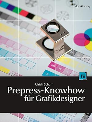 Imagen del vendedor de Prepress-Knowhow fr Grafikdesigner a la venta por Versandantiquariat Felix Mcke