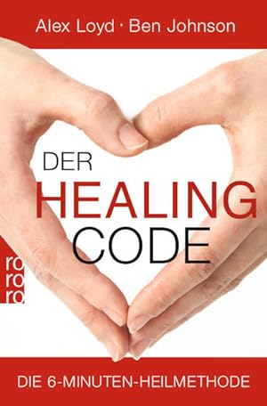Seller image for Der Healing Code: Die 6-Minuten-Heilmethode for sale by Versandantiquariat Felix Mcke
