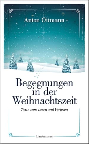 Imagen del vendedor de Begegnungen in der Weihnachtszeit: Texte zum Lesen und Vorlesen. (Lindemanns Bibliothek) a la venta por Versandantiquariat Felix Mcke