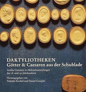 Immagine del venditore per Daktyliotheken Gtter & Caesaren aus der Schublade: Antike Gemmen in Abdrucksammlungen des 18. und 19. Jahrhunderts venduto da Versandantiquariat Felix Mcke