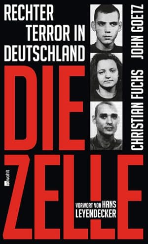 Bild des Verkufers fr Die Zelle: Rechter Terror in Deutschland zum Verkauf von Versandantiquariat Felix Mcke