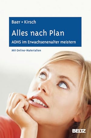 Seller image for Alles nach Plan: ADHS im Erwachsenenalter meistern. Mit Online-Materialien for sale by Studibuch