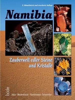 Bild des Verkufers fr Namibia - Zauberwelt edler Steine und Kristalle zum Verkauf von Versandantiquariat Felix Mcke