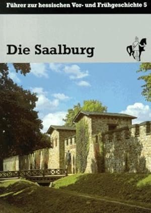 Seller image for Die Saalburg (Fhrer zur hessischen Vor- und Frhgeschichte) for sale by Versandantiquariat Felix Mcke