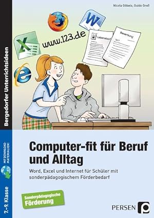 Bild des Verkufers fr Computer-fit fr Beruf und Alltag: Word, Excel und Internet fr Schler mit sonderpdagogischem Frderbedarf (7. bis 9. Klasse) zum Verkauf von Studibuch