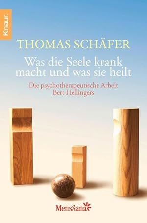 Imagen del vendedor de Was die Seele krank macht und was sie heilt: Die psychotherapeutische Arbeit Bert Hellingers a la venta por Versandantiquariat Felix Mcke