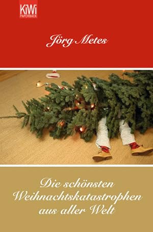 Imagen del vendedor de Die schnsten Weihnachtskatastrophen aus aller Welt: Originalausgabe a la venta por Versandantiquariat Felix Mcke