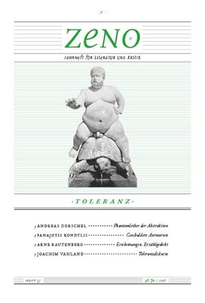 Seller image for zeno: Jahrheft fr Literatur und Kritik. Heft 37/2017: Toleranz (zeno.: Jahrheft fr Literatur und Kritik Jahrheft fr Literatur und Kritik) for sale by Versandantiquariat Felix Mcke