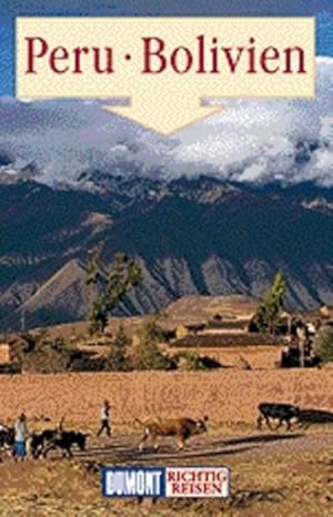 Bild des Verkufers fr DuMont Richtig Reisen Peru - Bolivien zum Verkauf von Versandantiquariat Felix Mcke