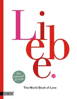 Bild des Verkufers fr Liebe: The World Book of Love. Das Geheimnis der Liebe (Taschenbcher) zum Verkauf von Versandantiquariat Felix Mcke