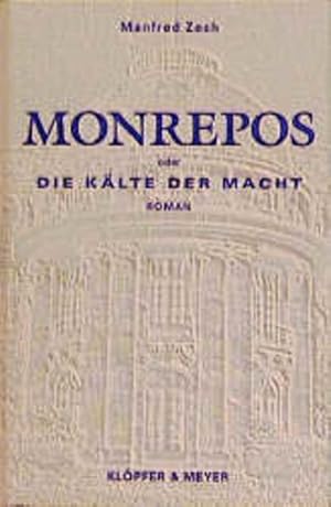 Bild des Verkufers fr Monrepos oder die Klte der Macht. Roman zum Verkauf von Versandantiquariat Felix Mcke