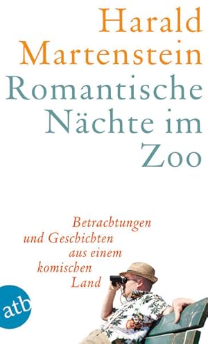 Image du vendeur pour Romantische Nchte im Zoo: Betrachtungen und Geschichten aus einem komischen Land mis en vente par Versandantiquariat Felix Mcke