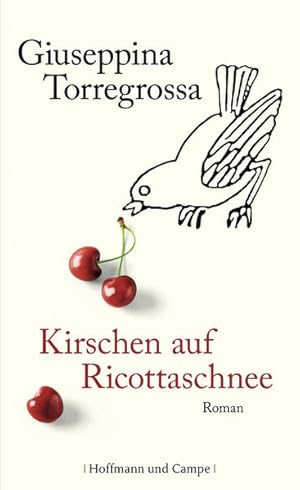 Imagen del vendedor de Kirschen auf Ricottaschnee: Roman a la venta por Versandantiquariat Felix Mcke