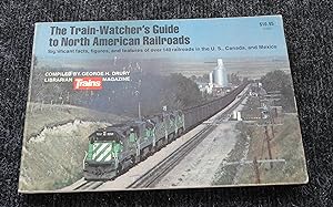 Seller image for The Train-Watcher's Guide to North American Railroads for sale by Plane Tree Books