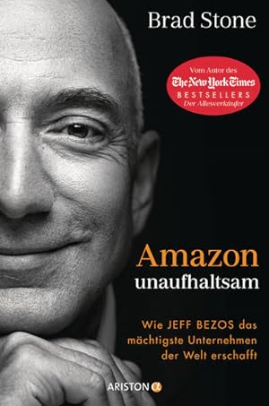 Bild des Verkufers fr Amazon unaufhaltsam: Wie Jeff Bezos das mchtigste Unternehmen der Welt erschafft - Autor des New-York-Times-Bestsellers Der Allesverkufer - Deutsche Ausgabe von Amazon Unbound zum Verkauf von Versandantiquariat Felix Mcke
