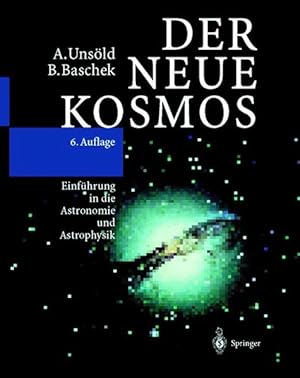 Bild des Verkufers fr Der neue Kosmos: Einfhrung in die Astronomie und Astrophysik zum Verkauf von Versandantiquariat Felix Mcke