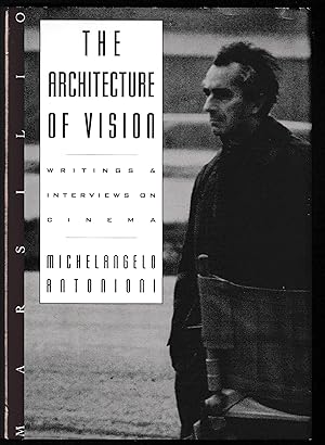 THE ARCHITECTURE OF VISION: Writings and Interviews on Cinema