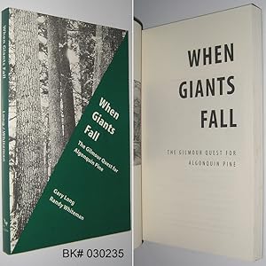 When Giants Fall: The Gilmour Quest for Algonquin Pine
