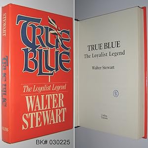 Seller image for True Blue: The Loyalist Legend for sale by Alex Simpson