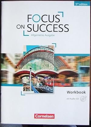 Focus on success; Allgemeine Ausgabe Teil: Workbook. 5th edition Von Michael Benford .