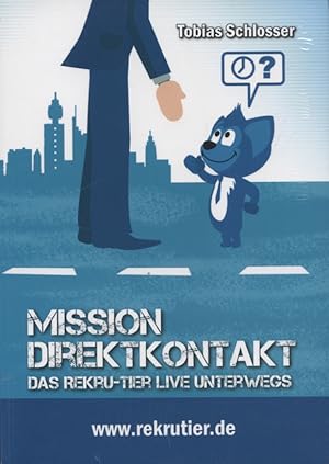 Mission: Direktkontakt: Das Rekru-tier live unterwegs