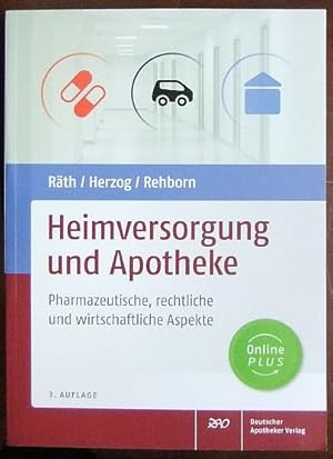 Bild des Verkufers fr Heimversorgung und Apotheke : pharmazeutische, rechtliche und wirtschaftliche Aspekte. Ulrich Rth (Norden), Reinhard Herzog (Tbingen), Martin Rehborn (Dortmund) zum Verkauf von Antiquariat Blschke