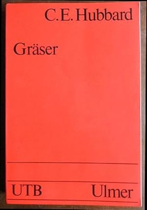 Gräser : Beschreibung, Verbreitung, Verwendung. Dt. Übers. u. Bearb. von Peter Boeker / UTB ; 233.