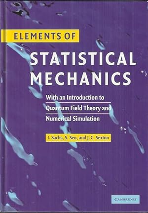 Immagine del venditore per Elements of Statistical Mechanics: With an Introduction to Quantum Field Theory and Numerical Simulation venduto da bcher-stapel