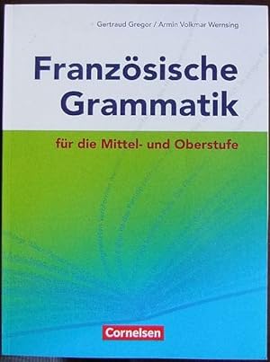 Französische Grammatik für die Mittel- und Oberstufe; Teil: [Hauptbd.].