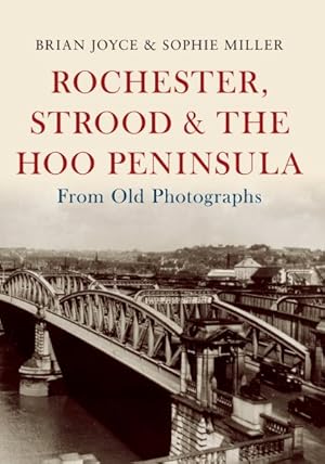 Immagine del venditore per Rochester, Strood & the Hoo Peninsula from Old Photographs venduto da GreatBookPrices