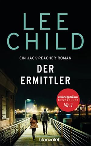 Der Ermittler: Ein Jack-Reacher-Roman - Reachers erster Fall in Deutschland (Die-Jack-Reacher-Rom...