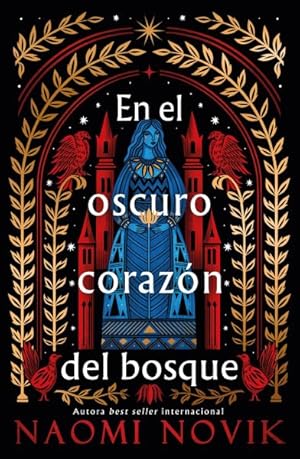 Seller image for En el oscuro corazn del bosque/ Uprooted -Language: Spanish for sale by GreatBookPrices