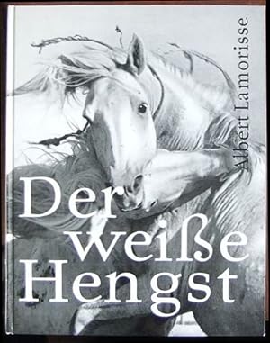 Bild des Verkufers fr Der weie Hengst : Texte v. Albert Lamorisse u. D. Colmob de Daunant nach d. gleichnamigen Film v. Albert Lamorisse "Crin Blanc". / Nr. 5167 zum Verkauf von Antiquariat Blschke