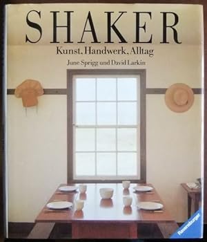 Seller image for Shaker : Kunst, Handwerk, Alltag. Fotos von Michael Freeman. Aus dem Amerikan. bers. von Betha Sauter. for sale by Antiquariat Blschke