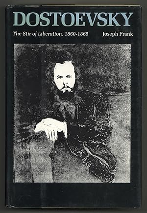 Imagen del vendedor de Dostoevsky: The Stir of Liberation 1860-1865 a la venta por Between the Covers-Rare Books, Inc. ABAA