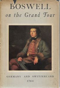 Bild des Verkufers fr Boswell on the Grand Tour - Germany and Switzerland, 1764 zum Verkauf von Book Haven