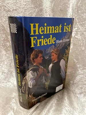 Heimat ist Friede: Roman. Das alpenländische Bücherbrett