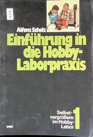 Bild des Verkufers fr Selbstvergrssern im Hobby-Labor. Einfhrung in die Hobby-Laborpraxis ; 1 zum Verkauf von books4less (Versandantiquariat Petra Gros GmbH & Co. KG)