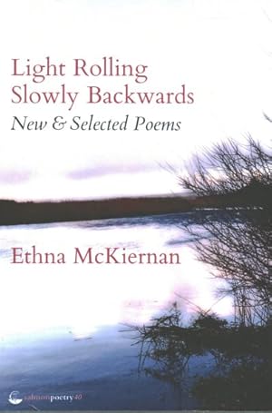 Imagen del vendedor de Light Rolling Slowly Backward : New & Selected Poems a la venta por GreatBookPrices