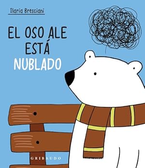 Bild des Verkufers fr El oso Ale est nublado / Bear Ale is Cloudy -Language: spanish zum Verkauf von GreatBookPrices