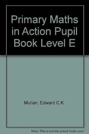 Seller image for Primary Maths in Action Pupil Book Level E for sale by WeBuyBooks