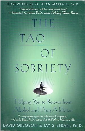 Seller image for The Tao of Sobriety Helping You to Recover from Alcohol and Drug Addiction for sale by Threescore Years and Ten