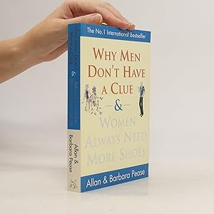 Imagen del vendedor de Why men don't have a clue & women always need more shoes a la venta por Bookbot