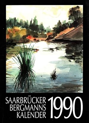 Saarbrücker Bergmannskalender 1990 hrsg. von der Saarbergwerke-Aktiengesellschaft, Saarbrücken