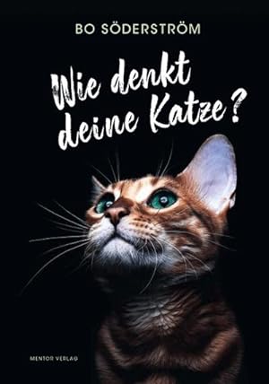 Bild des Verkufers fr Wie denkt deine Katze? Das Handbuch für Katzenfreunde : Das Handbuch für Katzenfreunde zum Verkauf von AHA-BUCH