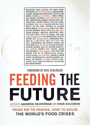 Imagen del vendedor de Feeding the Future From Fat to Famine, How to Solve the World's Food Crises a la venta por Threescore Years and Ten