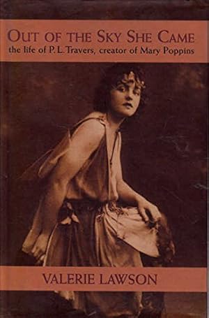 Seller image for Out of the Sky She Came: the life of P. L. Travers, creator of Mary Poppins for sale by Bob Vinnicombe