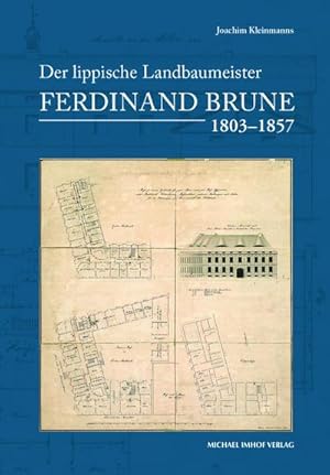Bild des Verkufers fr Der lippische Landbaumeister Ferdinand Brune (1803-1857) : Leben und Werk zum Verkauf von AHA-BUCH GmbH